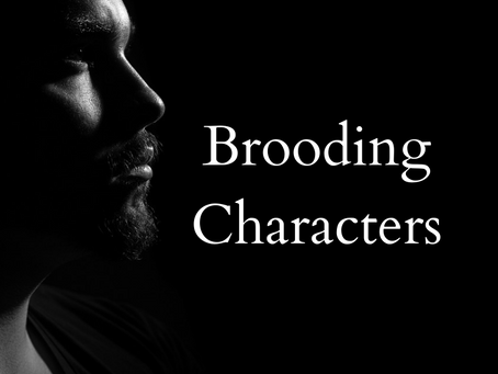 Building Better: Brooding Characters