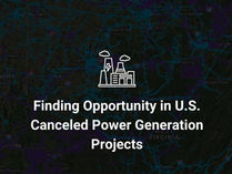 Finding Opportunity in U.S. Canceled Power Generation Projects