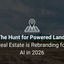 The Hunt for Powered Land: Real Estate is Rebranding for AI in 2026