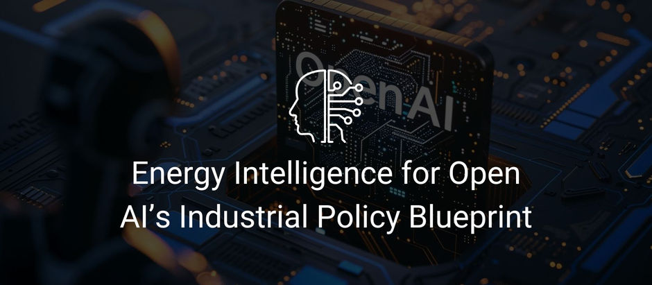Energy Intelligence for Open AI’s Industrial Policy Blueprint