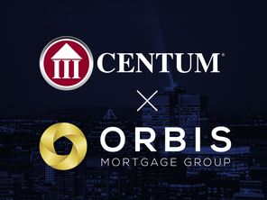 Centum Financial Group Welcomes Quebec's Orbis Mortgage Group to the CENTUM Network
