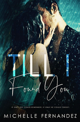 Till I Found You - Michelle Fernandaz - UPDATED - e-cover.jpg