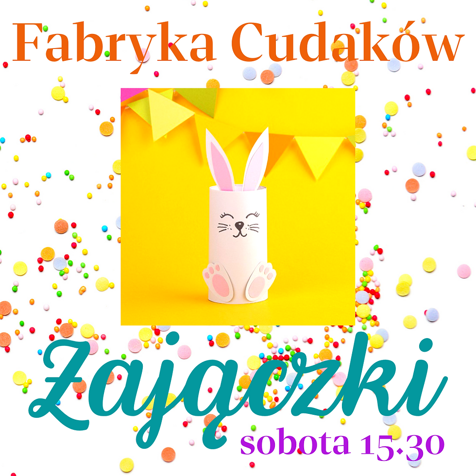 FABRYKA CUDAKÓW - ZAJĄCZKI