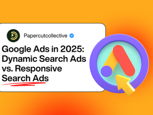 Google Ads in 2025: Dynamic Search Ads vs. Responsive Search Ads