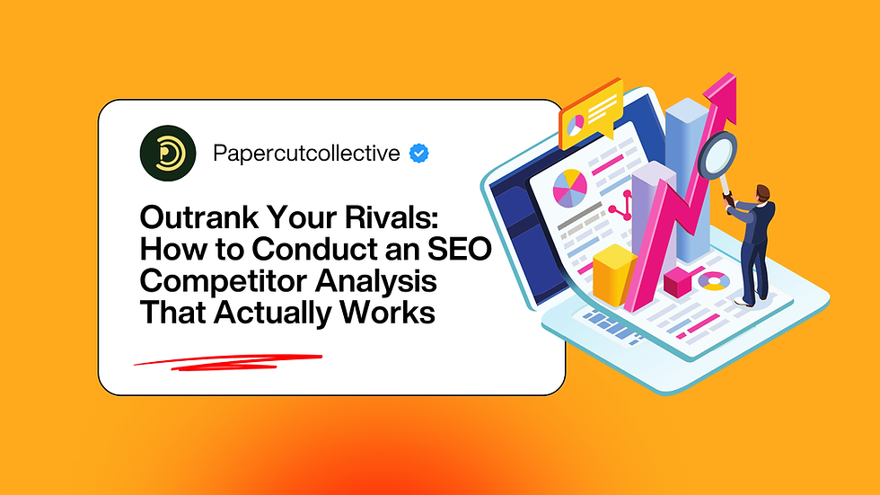 Outrank Your Rivals: SEO Competitor Analysis That Actually Works