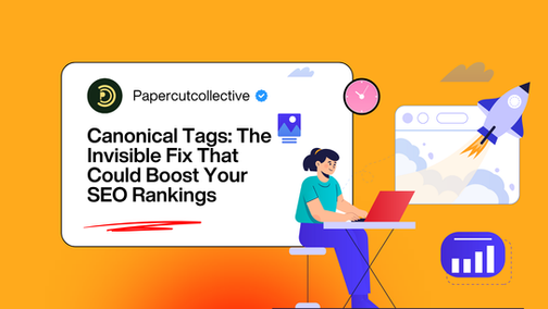 Canonical Tags: The Invisible Fix That Could Boost Your SEO Rankings