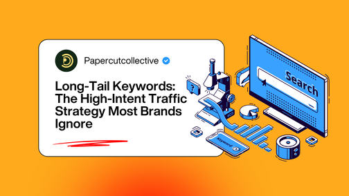 Long-Tail Keywords: The High-Intent Traffic Strategy Most Brands Ignore