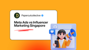 Meta Ads vs Influencer Marketing Singapore
