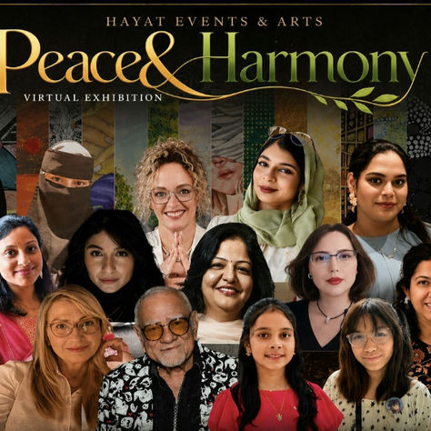 Hayat Events & Arts Unites Global Voices through “Peace & Harmony” Virtual Exhibition