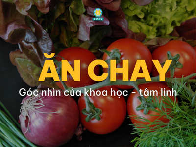 "ĂN CHAY TRƯỜNG" CON ĐƯỜNG ĐỂ TÌM VỀ BÌNH AN BÊN TRONG