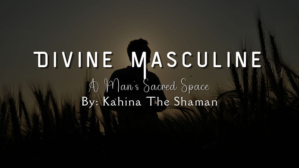 Divine Masculine - A Man's Sacred Space