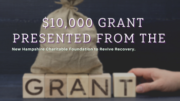 PRESS RELEASE: $10,000 Grant Presented from the New Hampshire Charitable Foundation to Revive Recove