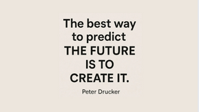 Creating the Future You Want