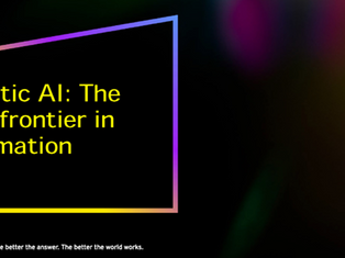 AGENTIC AI: THE NEXT FRONTIER IN AUTOMATION