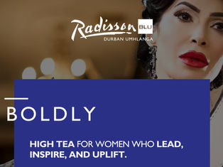 Celebrate Women's Day in Style at Radisson Blu Durban Umhlanga's "Boldly Beautiful" High Tea