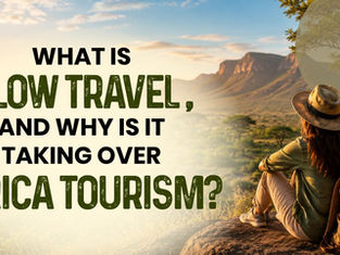 How Slow Travel Unlocks the Best African Holiday Destinations? - Satguru Travel