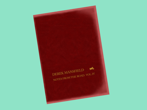 Notes from the Road IV by Derek Mansfield