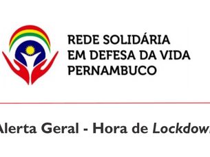 Alerta Geral – Hora de Lockdown