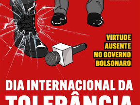 Dia Internacional da Tolerância - Virtude ausente no governo Bolsonaro