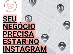 Todo negócio precisa ter um perfil comercial no Instagram