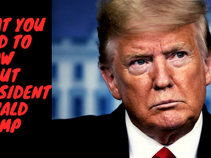WHAT I'VE LEARNED ABOUT PRESIDENT DONALD TRUMP 