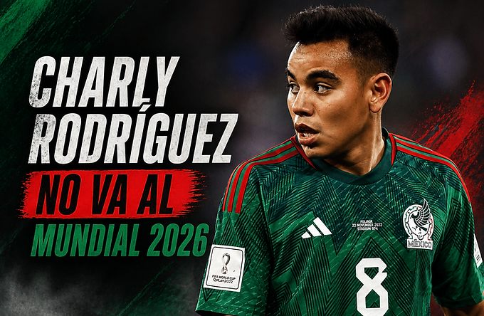 Charly Rodríguez fuera de la lista de la Liga MX; no va al Mundial 2026
