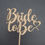 Miniaturbild: Æ Hochzeits Cake Topper "Bride to Be"