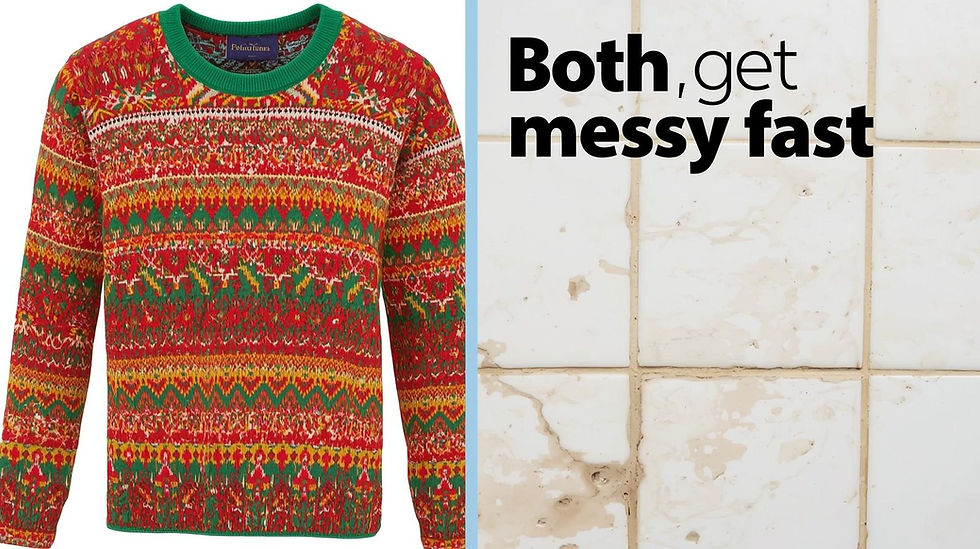 Patterned sweater in red, green, yellow beside stained tiles. Text: "Both, get messy fast." Contrasting clean vs. messy theme.