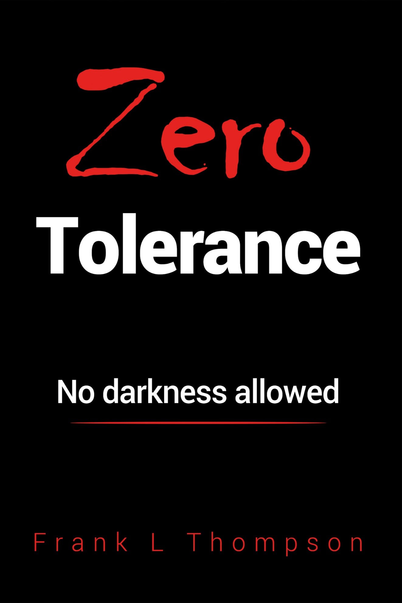 Zero Tolerance
