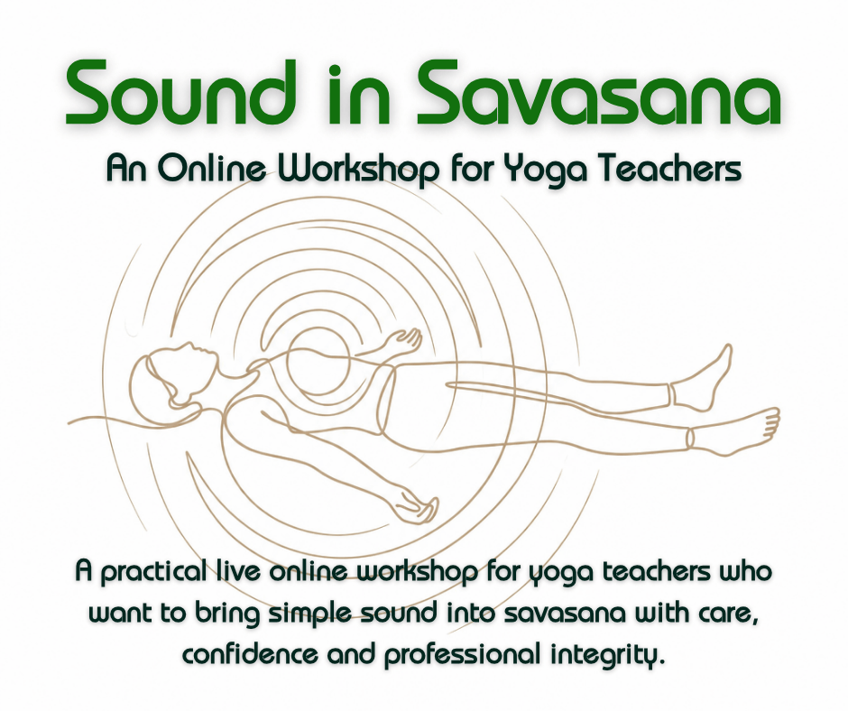 Sound in Savasana - An Online Workshop for Yoga Teachers