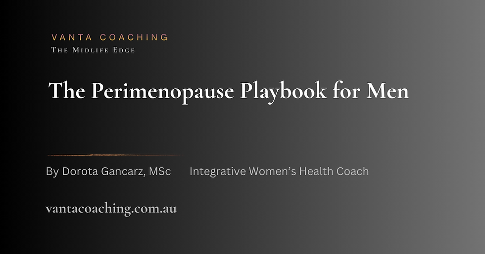The Perimenopause Playbook for Men