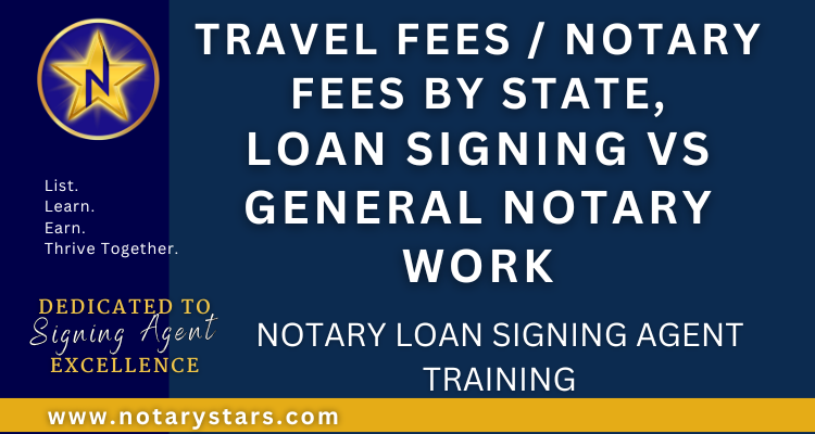 Loan Signing Agent Training | Travel Fees / Notary fees by state, Loan Signing Vs General Notary Work