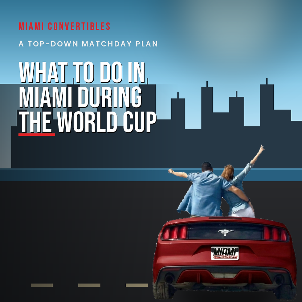 what to do in miami during the world cup