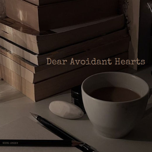 dear avoidant hearts