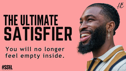 The Ultimate Satisfier