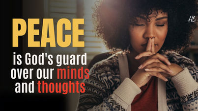 Peace is God's Guard over our Mind and Thoughts