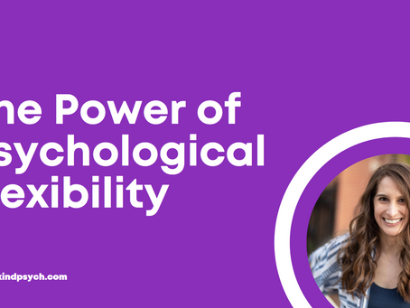 The Power of Psychological Flexibility