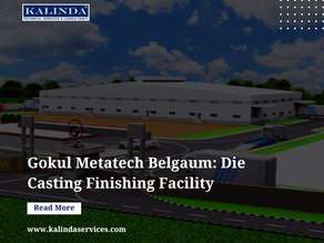 Gokul Metatech Pvt. Ltd. – Advanced Die-Casting Finishing Facility.