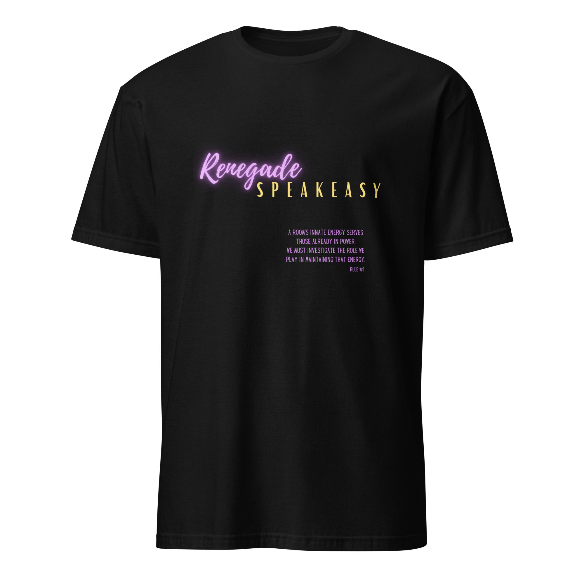 RENEGADE SPEAKEASY Rule #1 T-shirt