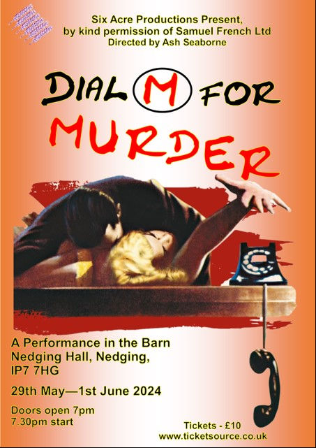 A leaflet advertising the production of Dial M for Murder at Nedging Hall's Suffolk Barn on the 29th to 1st June. £10 per ticket from www.ticketsource.co.uk