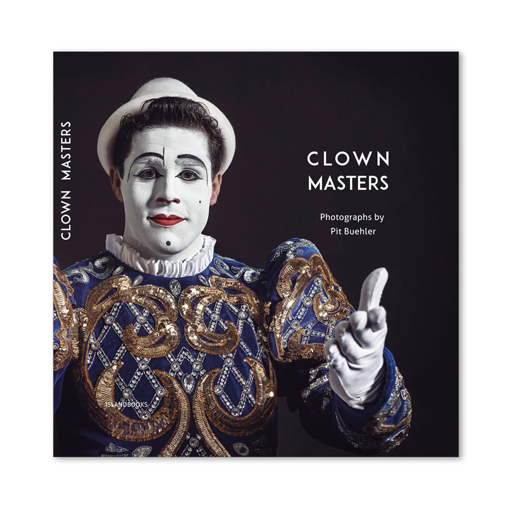 Clown Masters. Monographie. Pit Buehler