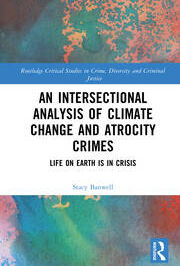 Book Launch: Stacy Banwell unveils An Intersectional Analysis of Climate Change and Atrocity Crimes