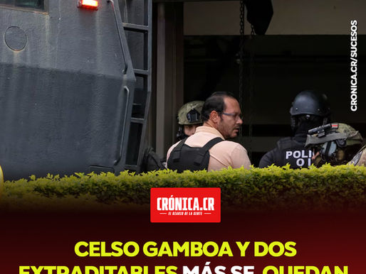 Celso Gamboa y dos extraditables más se quedan en la cárcel resuelve tribunal de San José