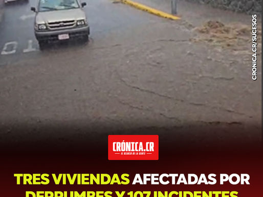 Tres viviendas afectadas por derrumbes y 107 incidentes por inundaciones