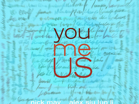 Nick May (sax) and Alex Siu Lun Li (piano)You, Me, Us