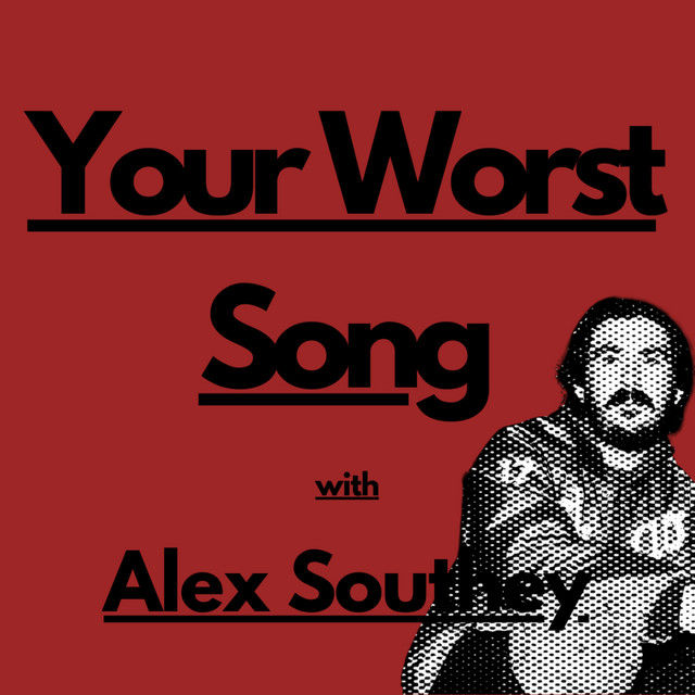 Your Worst Song Podcast