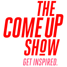 The Come Up Show