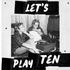 Let's Play Ten