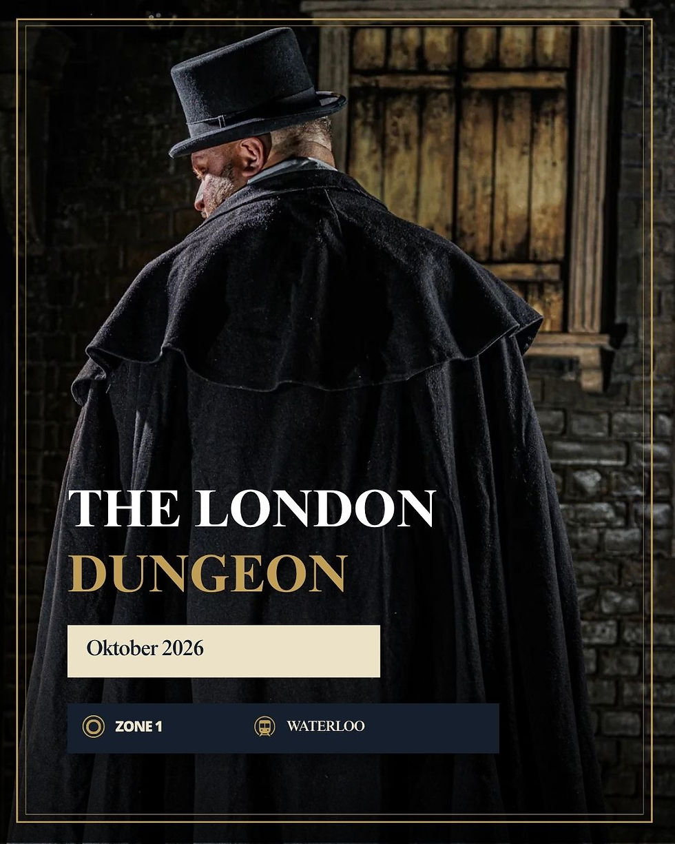 Poster met man in zwarte cape en hoge hoed voor oude bakstenen muur; tekst: THE LONDON DUNGEON, Oktober 2026, Zone 1, Waterloo.