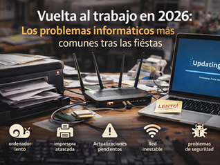 Vuelta al trabajo en 2026: los problemas informáticos más comunes tras las fiestas
